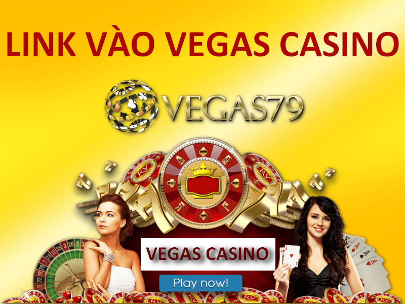 link vào vegas casino