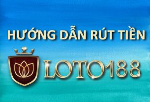 hướng dẫn rút tiền loto188