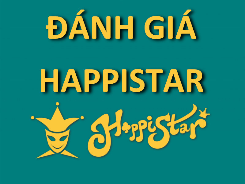 Đánh giá mọi chi tiết về Happistar