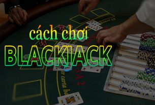 10 cách để giành chiến thắng tại bàn chơi Blackjack