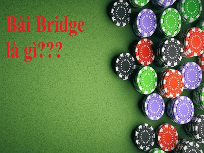 Bài Bridge là gì? Hướng dẫn cách chơi bài Bridge & mẹo chơi luôn thắng