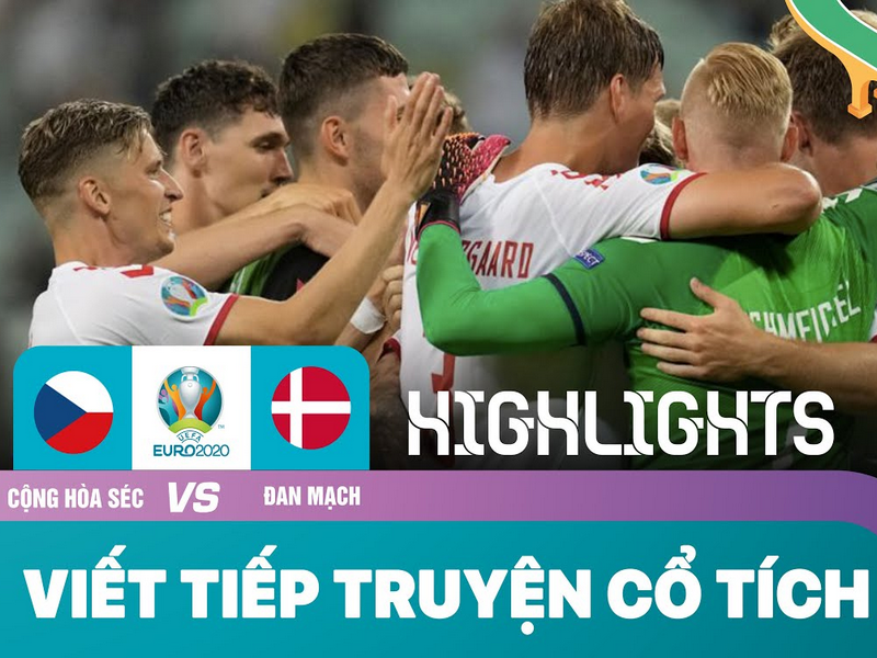 Đánh bại CH Czech 2-1, Đan Mạch tiến vào bán kết Euro 2020